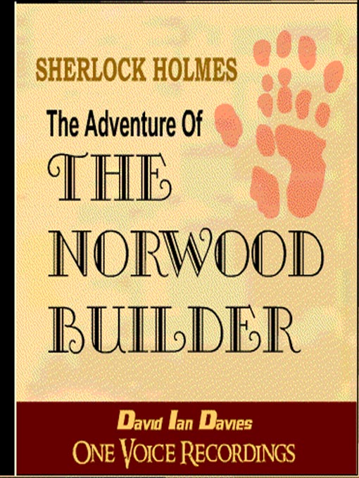 Title details for The Adventure of the Norwood Builder by Sir Arthur Conan Doyle - Wait list